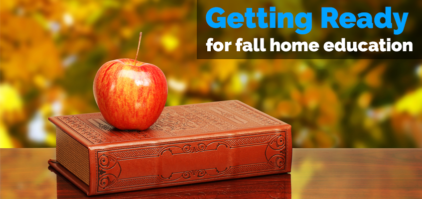 Getting Ready for Fall Home Education